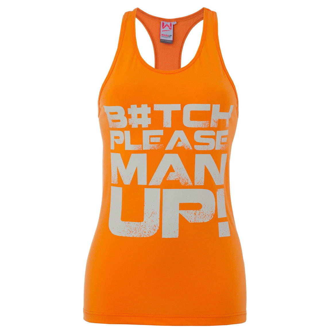 Man Up Slogan Tank Orange/White - Bitch Please Man Up